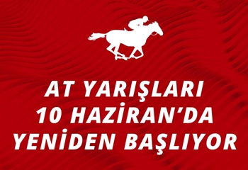 At Yarýþlarý 10 Haziran’da yeniden baþlýyor