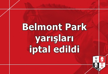 Belmont Park yarışları iptal edildi