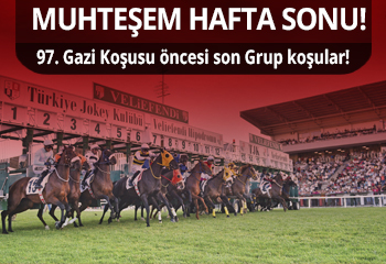 Muhteşem Hafta Sonu! 97. Gazi Koşusu öncesinde son Grup koşular