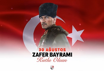30 Ağustos Zafer Bayramı Kutlu Olsun