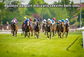 Ağustos ayı yurt dışı yarış takvimi belli oldu