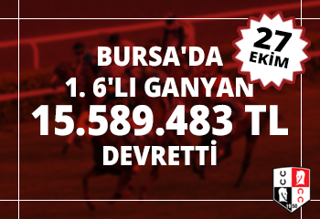 Bursa’da 1. 6’lı Ganyan 15.589.483 TL devretti