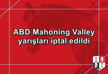 ABD Mahoning Valley yarışları iptal edildi