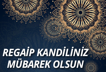 Regaip Kandiliniz mübarek olsun
