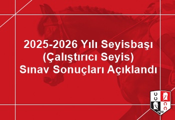 2025-2026 Yılı Seyisbaşı (Çalıştırıcı Seyis) Sınav Sonuçları Açıklandı
