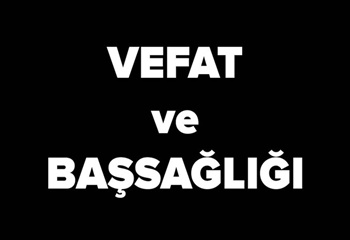 Vefat ve Başsağlığı