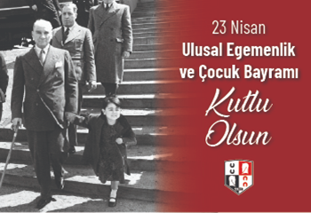 23 Nisan Ulusal Egemenlik ve Çocuk Bayramımız kutlu olsun