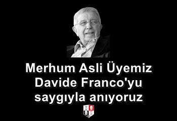 Merhum Asli Üyemiz Davide Franco'yu saygıyla anıyoruz