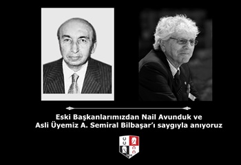 Eski Başkanlarımızdan Nail Avunduk ve Asli Üyemiz A. Semiral Bilbaşar’ı saygıyla anıyoruz