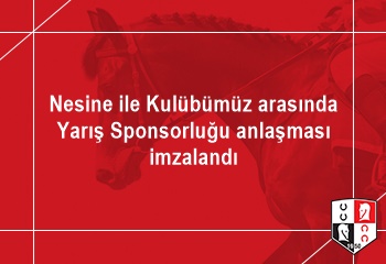 Nesine ile Kulübümüz arasında Yarış Sponsorluğu anlaşması imzalandı