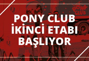 Pony Club ikinci etabı başlıyor