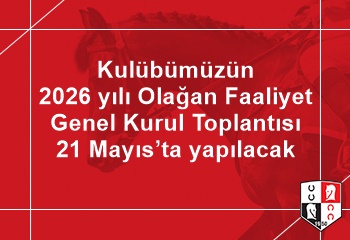 Kulübümüzün 2026 yılı Olağan Faaliyet Genel Kurul Toplantısı 21 Mayıs’ta yapılacak
