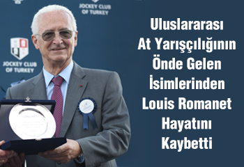 Uluslararası At Yarışçılığının Önde Gelen İsimlerinden Louis Romanet Hayatını Kaybetti