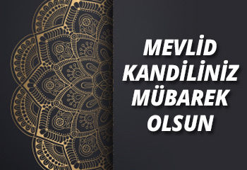 Mevlid Kandiliniz mübarek olsun