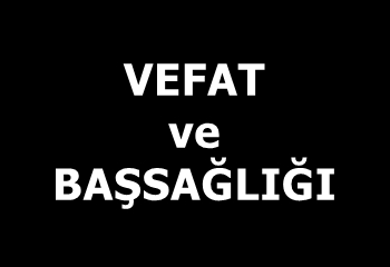 Vefat ve Başsağlığı